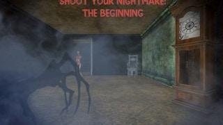 Shoot Your Nightmare: The Beginning