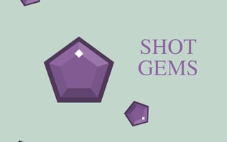 Shot Gems