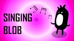 Singing Blob