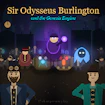 Sir Odysseus Burlington and the Genesis Engine