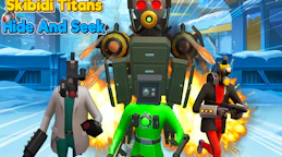 Skibidi Titans Hide and Seek