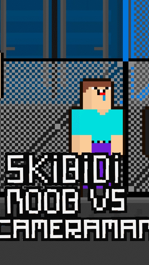 Skibidi vs Noob & Cameraman
