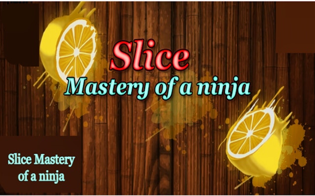 Slice Mastery Of A Ninja