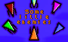 Some Little Enemies