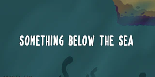 Something Below The Sea thumbnail