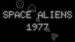 Space Aliens 1977