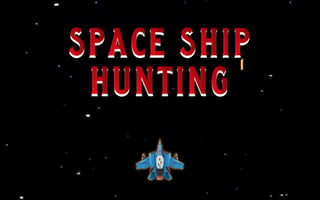 Space Ship Hunting