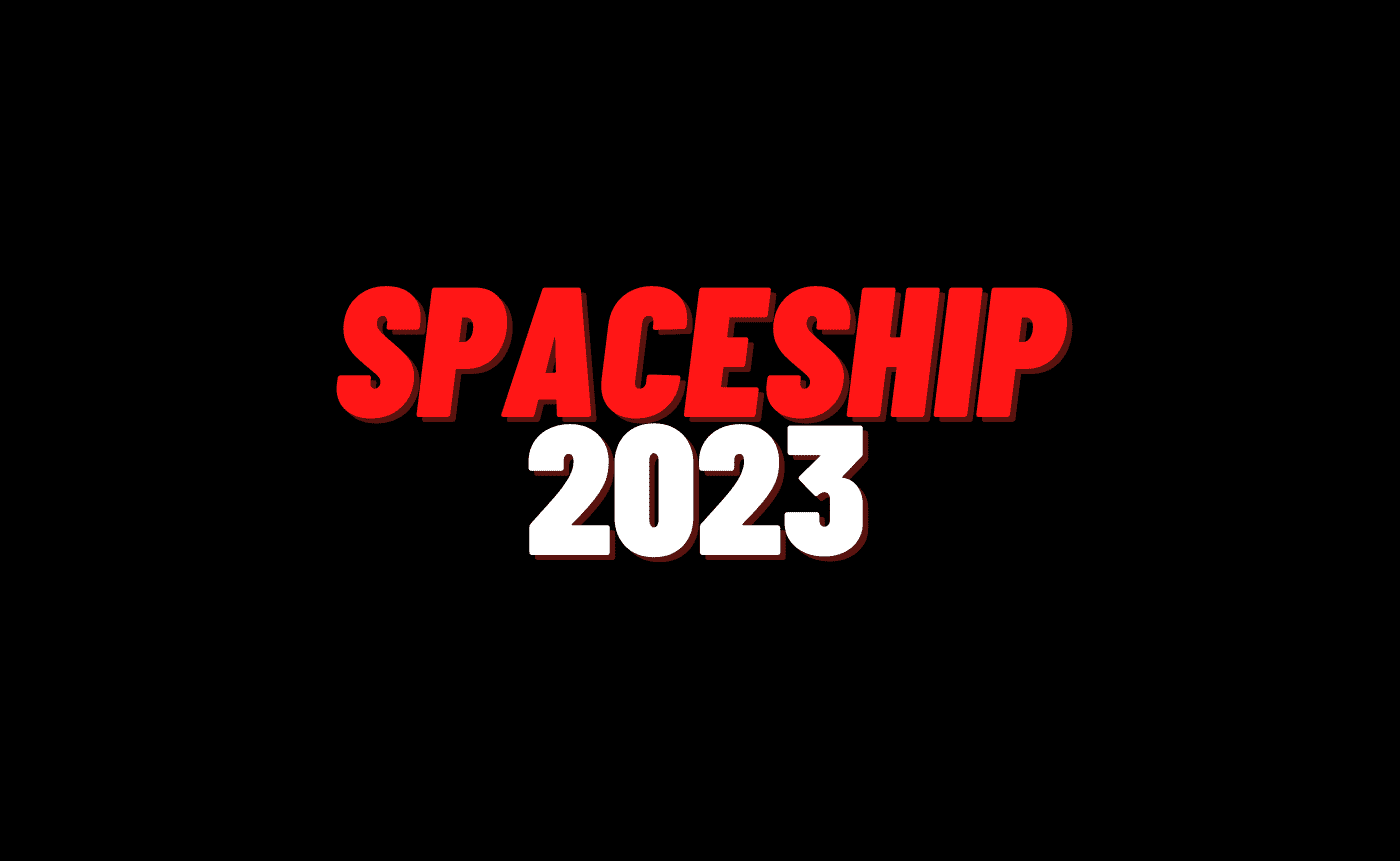 Spaceship 2023