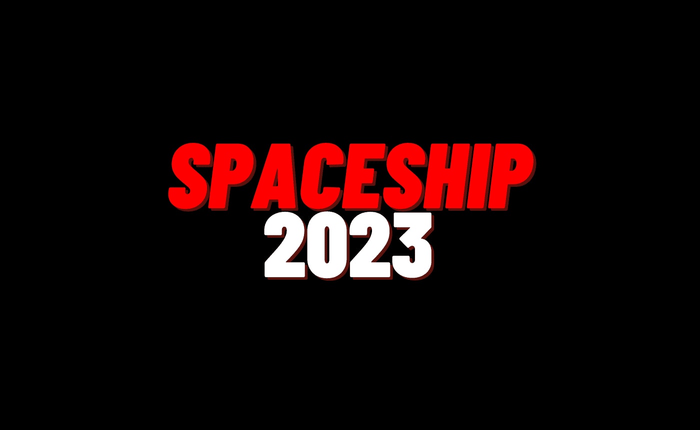 Spaceship 2023