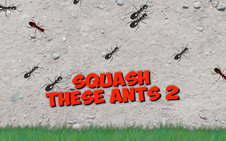 Juega gratis a Squash These Ants 2