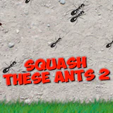 Squash These Ants 2