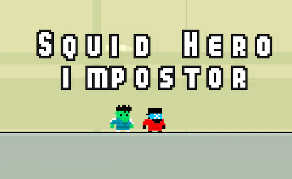 Squid Hero Impostor
