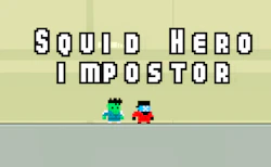Squid Hero Impostor