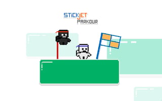 Stickjet Parkour