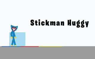 Juega gratis a Stickman Huggy