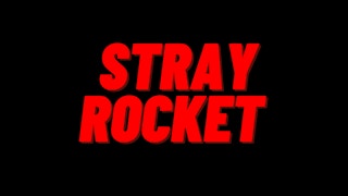 Stray Rocket