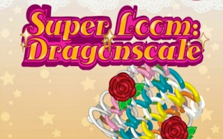 Super Loom: Dragonscale