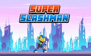 Super Slashman — free online arcade game