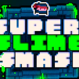 Super Slime Smash