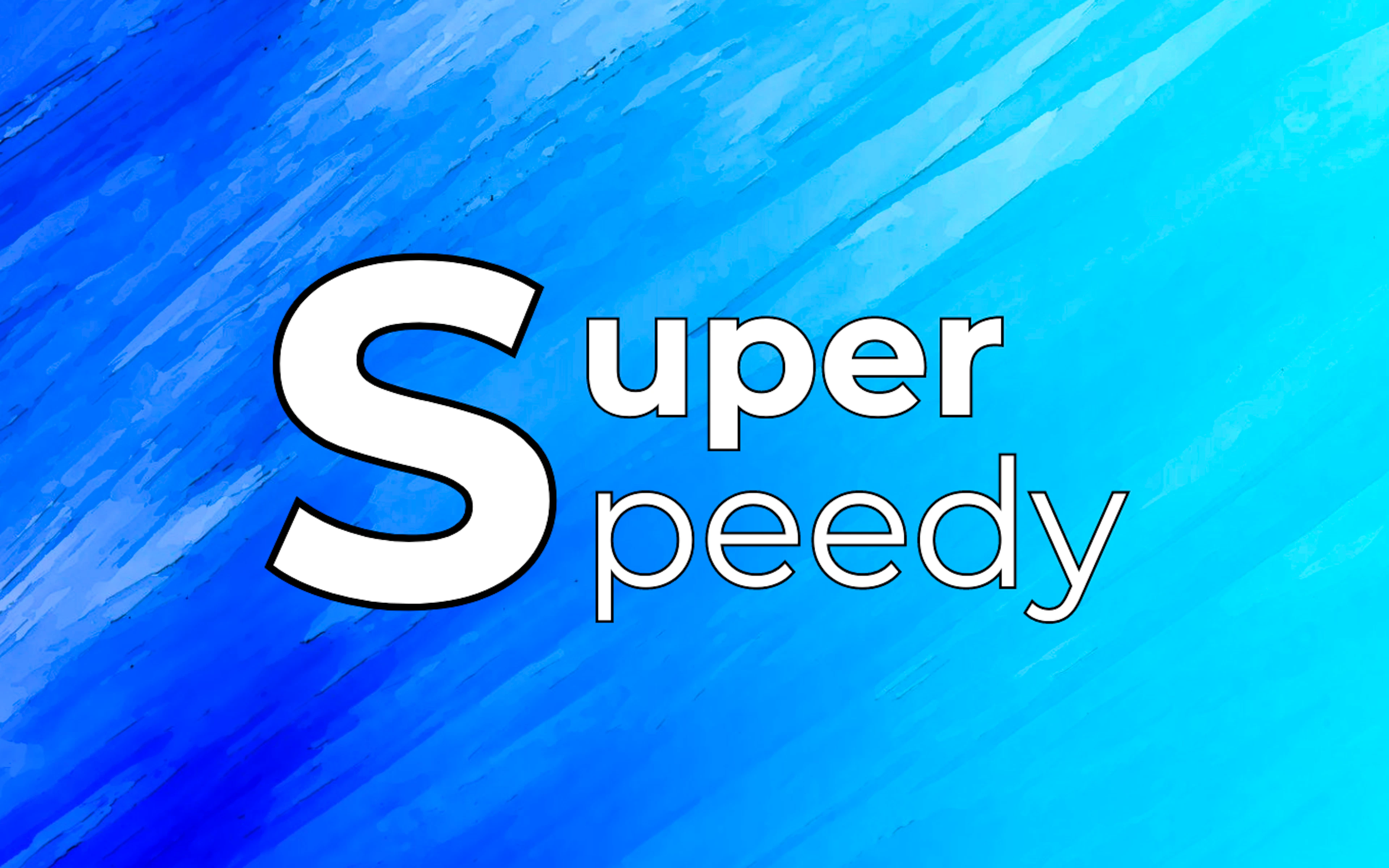 Super Speedy