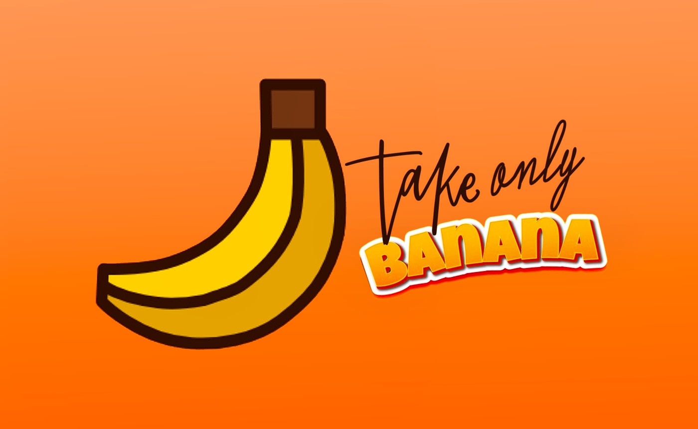 Take only Banana