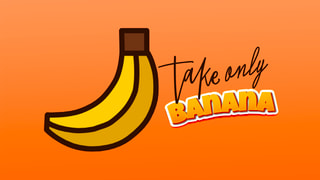 Take Only Banana