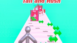 Tall and Rush