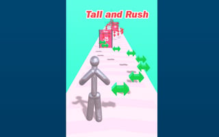 Tall and Rush