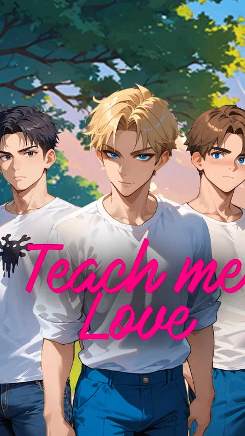 Teach Me Love