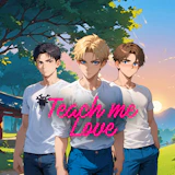 Teach Me Love