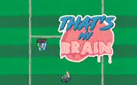 That's My Brain