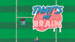 That's My Brain