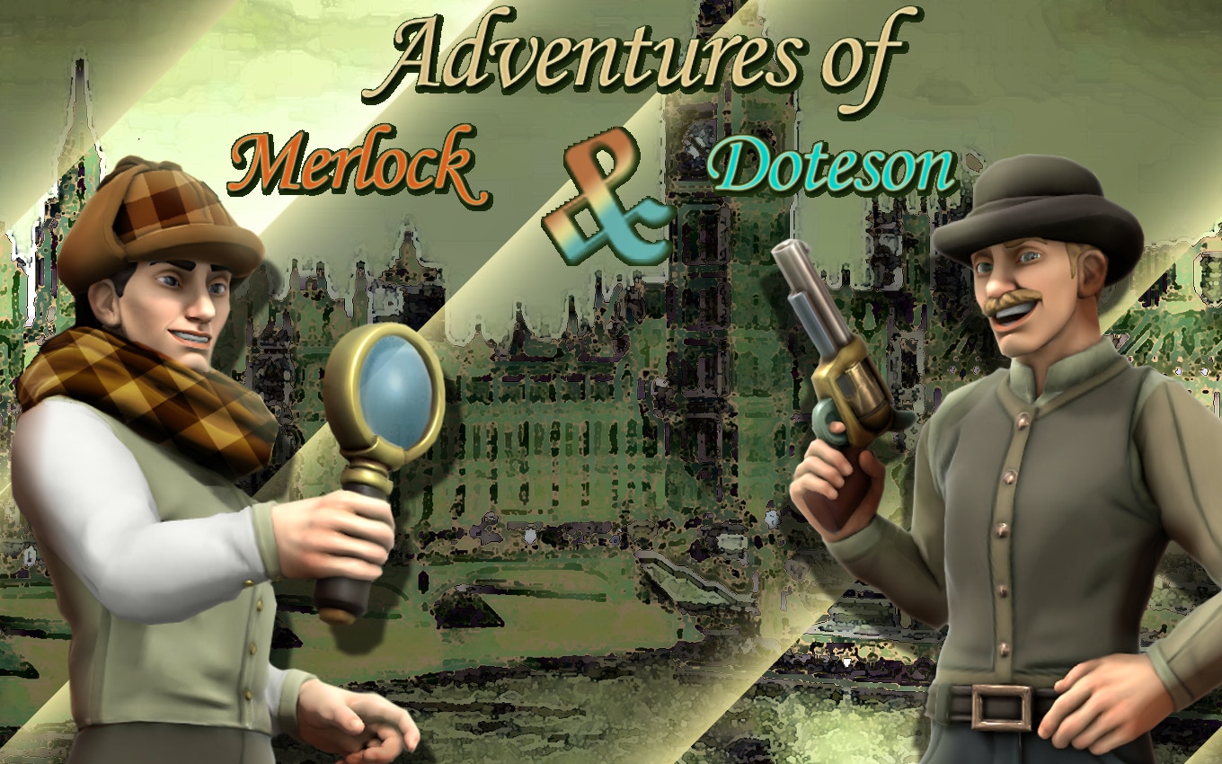 The Adventures of Merlock and Doteson - Part 1