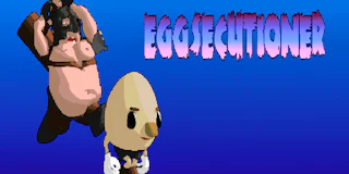 The Eggsecutioner thumbnail
