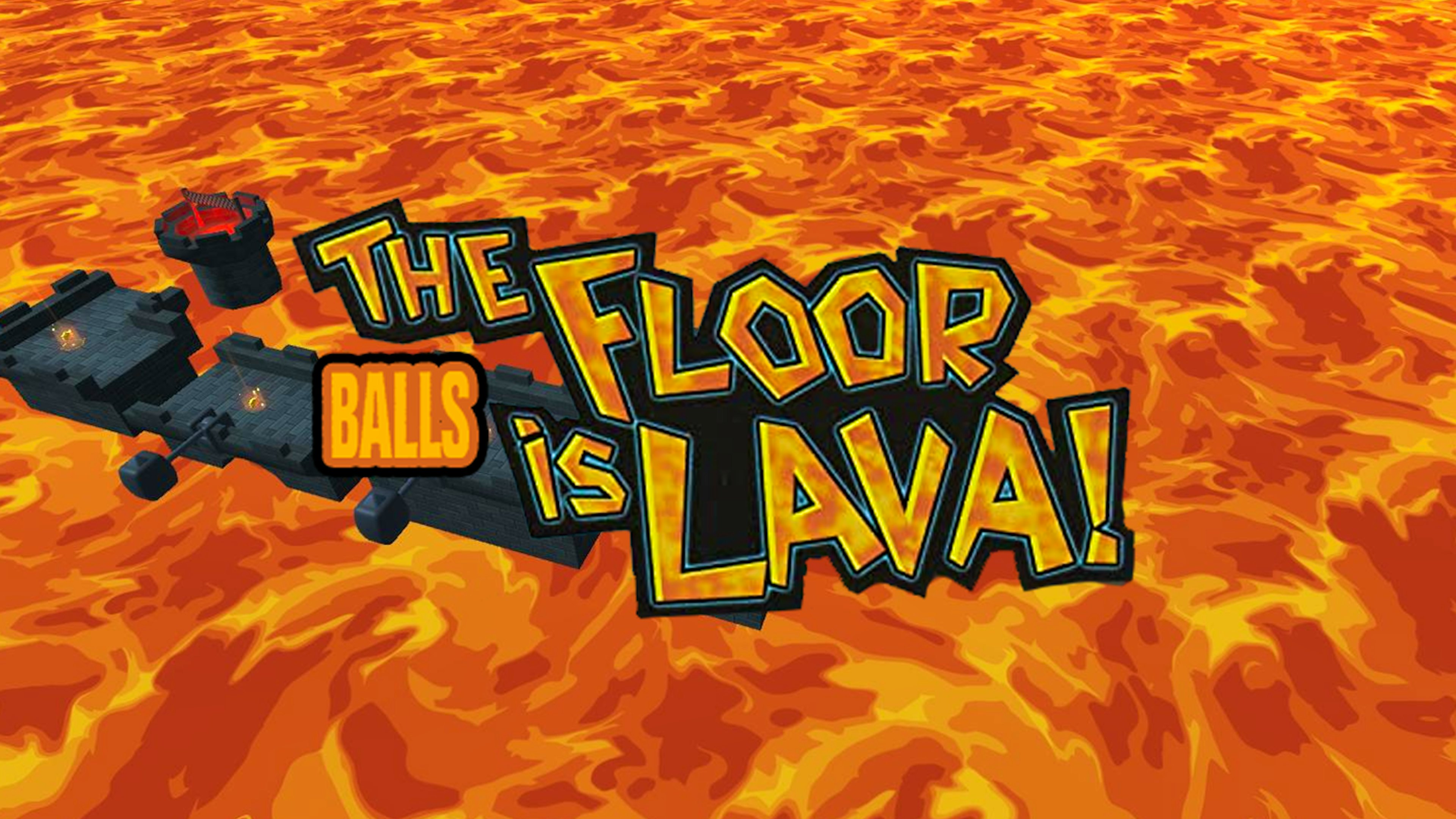 The Floor is Lava! Balls