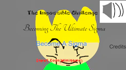 The Impossible Challenge Becoming The Ultimate Sigma