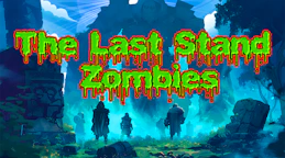 僵尸末日：最后的防线 (The Last Stand Zombies)