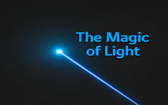 The Magic of Light