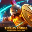 Titans Forge - Gladiator Arena 3D