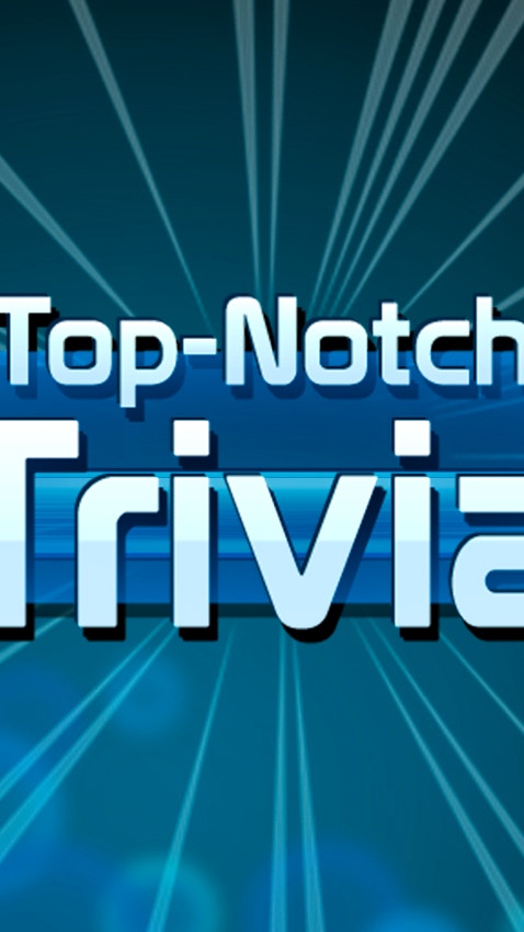 Top Notch Trivia
