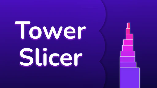 Tower Slicer