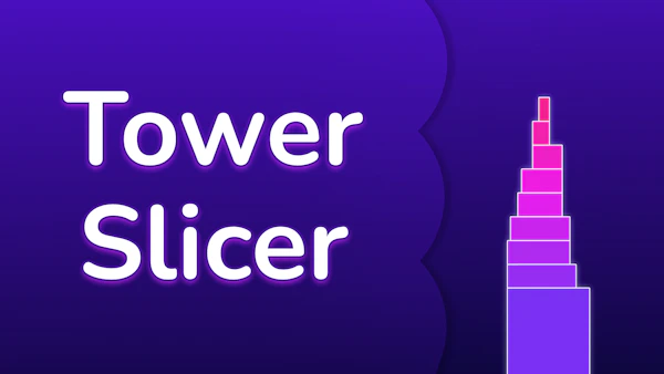 Tower Slicer