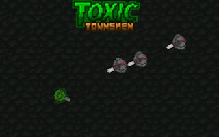 Toxic Townsmen