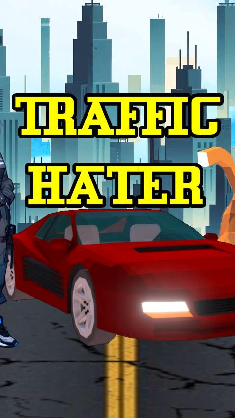 Traffic Hater