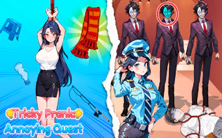 Tricky Prank: Annoying Quest