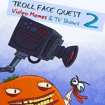 TrollFace Quest: Video Memes & TV Shows - Part 2