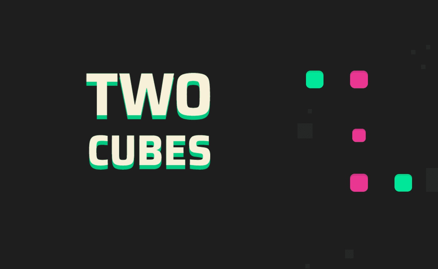 Two Cubes