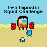 Two Impostor Squid Challenge
