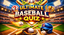 Ultimate Baseball Quiz