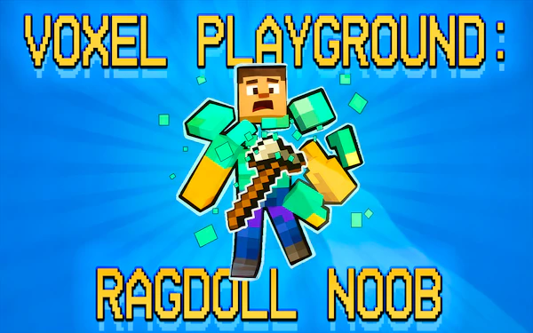 Voxel Playground – Ragdoll Noob